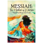 (PDF) Messiah: The Healer of Women Vol. 1.: Women of the Tanakh