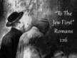 To the Jew First